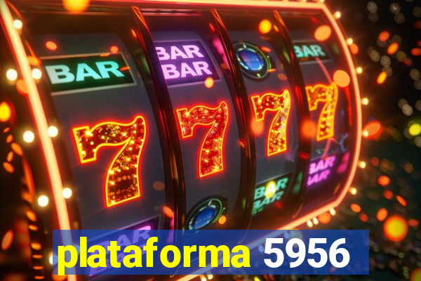 plataforma 5956